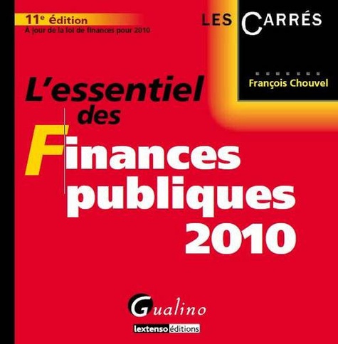 François Chouvel - L'essentiel des finances publiques 2010.
