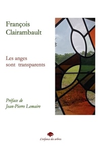 François Clairambault - Les anges sont transparents.