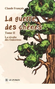 La guerre des chênes