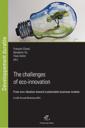 François Cluzel et Benjamin Tyl - The challenges of eco-innovation - From eco-ideation toward sustainable business models.