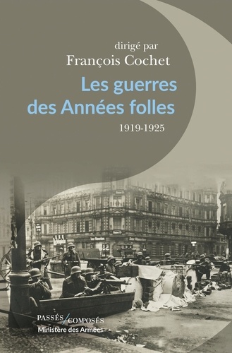 Les guerres des Années folles. 1919-1925