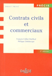 François Collart Dutilleul et Philippe Delebecque - Contrats civils et commerciaux. - 5ème édition.