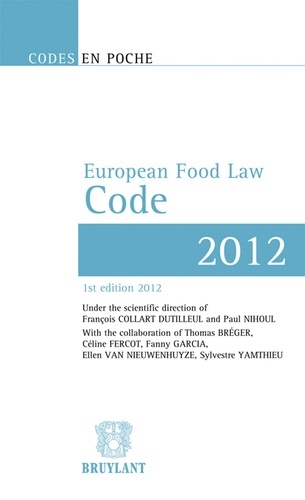François Collart Dutilleul et Paul Nihoul - European Food Law Code.