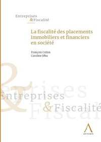 Ebook for jsp téléchargement gratuit La fiscalité des placements immobiliers et financiers en société 9782807211193 en francais par François Collon 