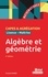 Algèbre et géométrie. Agrégation, CAPES, Licence, Maîtrise 2e édition
