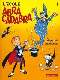 François Corteggiani et Pierre Tranchand - L'école Abracadabra Tome 1 : L'Ecole Abracadabra.