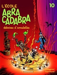 François Corteggiani et Pierre Tranchand - L'école Abracadabra Tome 10 : Déboires d'amulettes.