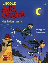 François Corteggiani et Pierre Tranchand - L'école Abracadabra Tome 3 : Des balais rosses.