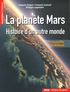 François Costard et François Forget - La planète Mars - Histoire d'un autre monde.