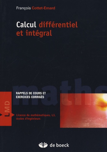 François Cottet-Emard - Calcul différentiel et intégral - Rappels de cours et exercices corrigés.