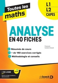 François Cottet-Emard - Toutes les maths L1, L2, Capes - Analyse en 40 fiches.