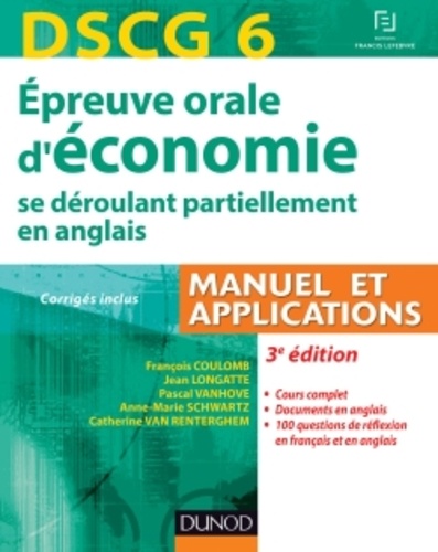 François Coulomb et Jean Longatte - DSCG 6 Epreuve orale d'économie se déroulant partiellement en anglais - Manuel et applications.