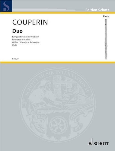 François Couperin - Edition Schott  : Duo G Major - 2 flutes (violins). Partition d'exécution..