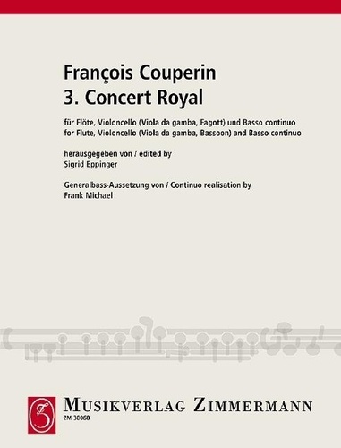 François Couperin - Troisième Concert Royal - flute, cello (viola da gamba, bassoon) and basso continuo. Partition et parties..