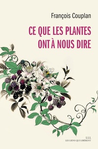 François Couplan - Ce que les plantes ont à nous dire.