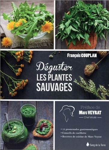 François Couplan - Déguster les plantes sauvages.