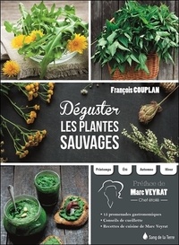 François Couplan - Déguster les plantes sauvages.