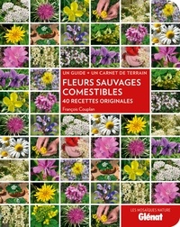 François Couplan - Fleurs sauvages comestibles - 40 recettes originales.