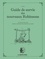 Guide de survie des nouveaux Robinsons. Activités nature pour se sentir chez soi dans les bois