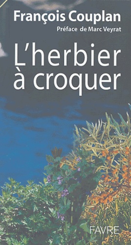François Couplan - L'herbier à croquer.