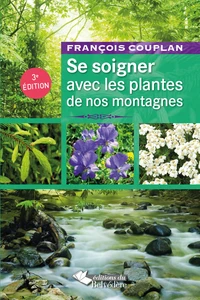 Se soigner avec les plantes de nos montagnes