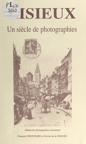 Lisieux. Un siècle de photographies