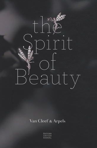 François Curiel et Patrick Gries - The Spirit of Beauty - Van Cleef & Arpels.