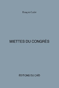 François Curlet - Miettes du congrès.
