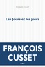 François Cusset - Les jours et les jours.