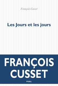 François Cusset - Les jours et les jours.