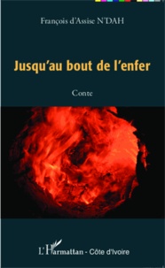 François d'Assise N'Dah - Jusqu'au bout de l'enfer.