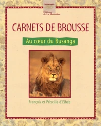 Carnets De Brousse. Au Coeur Du Busanga