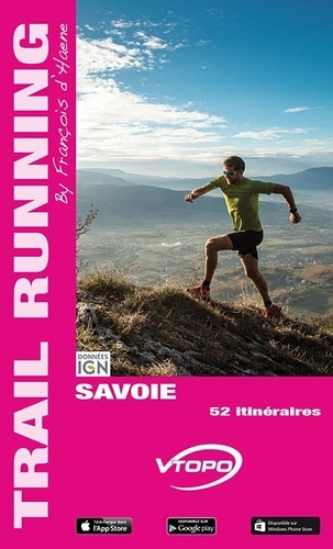 François d' Haene - Trail Running Savoie - 52 itinéraires.