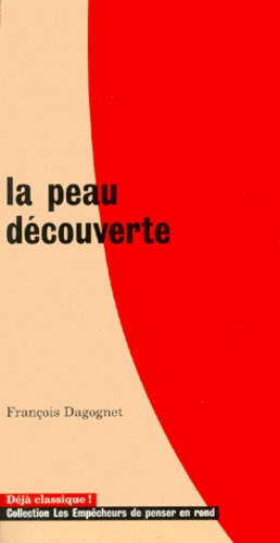 François Dagognet - La peau découverte.