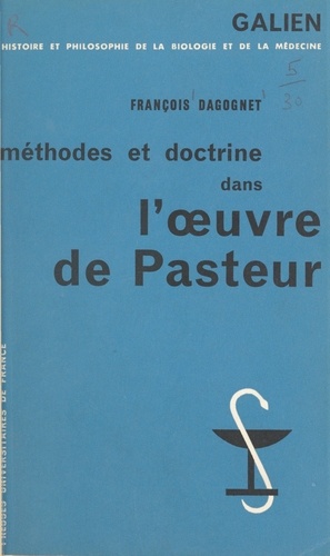 Méthodes et doctrine dans l'œuvre de Pasteur