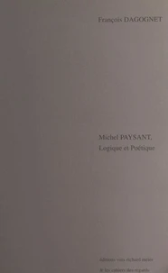 Michel Paysant, logique et poétique