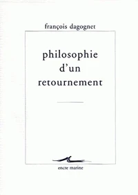 Philosophie d'un retournement