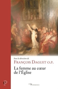 François Daguet - La femme au coeur de l'Eglise.