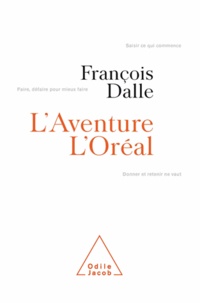 François Dalle - Aventure L'Oréal (L').