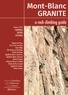 François Damilano et Julien Désécures - Mont Blanc Granite, a rock climbing guide - Volume 3, Charpoua-Talèfre-Leschaux.