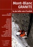 François Damilano et Julien Désécures - Mont-Blanc Granite, les plus belles voies d'escalade - Tome 2, Aiguilles de Chamonix.