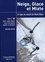 Neige, glace et mixte. Le topo du massif du Mont-Blanc Tome 2, Géant-Vallée Blanche, Envers des Aiguilles, Aiguilles de Chamonix 3e édition