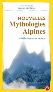 François Damilano - Nouvelles Mythologies Alpines.