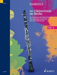 Francois Daneels - Le clarinettiste en herbe - Exercices pour la 2ème année. clarinet..