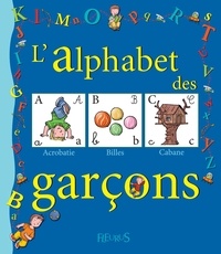 François Daniel et Anne de Chambourcy - L'alphabet des garçons.