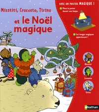 François Daniel et Anne de Chambourcy - Misstiti, Crocosto, Tirino et le Noël magique.