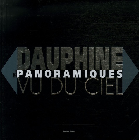 François Dardelet - Dauphiné Panoramique Vu du Ciel.