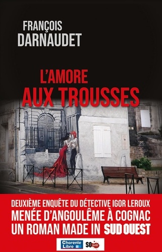 François Darnaudet - L'amore aux trousses.