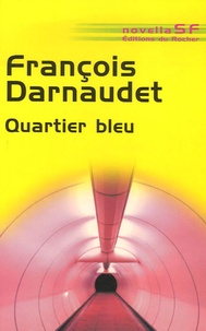 François Darnaudet - Quartier bleu.