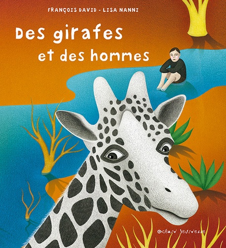 François David et Lisa Nanni - Des girafes et des hommes.